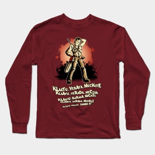 Klaatu Barada Nikto Long Sleeve T-Shirt